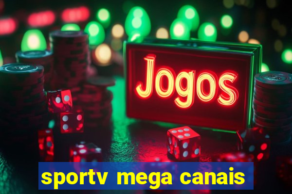 sportv mega canais